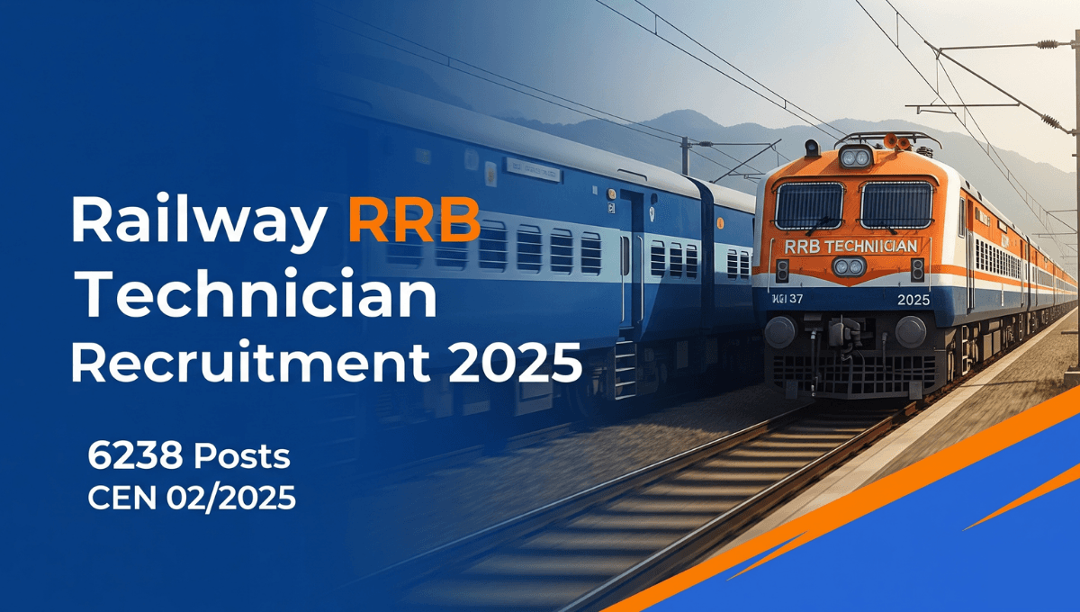 Railway RRB Technician CEN.No 02/2025 Recruitment 2025: 6238 पदों के लिए आवेदन शुरू