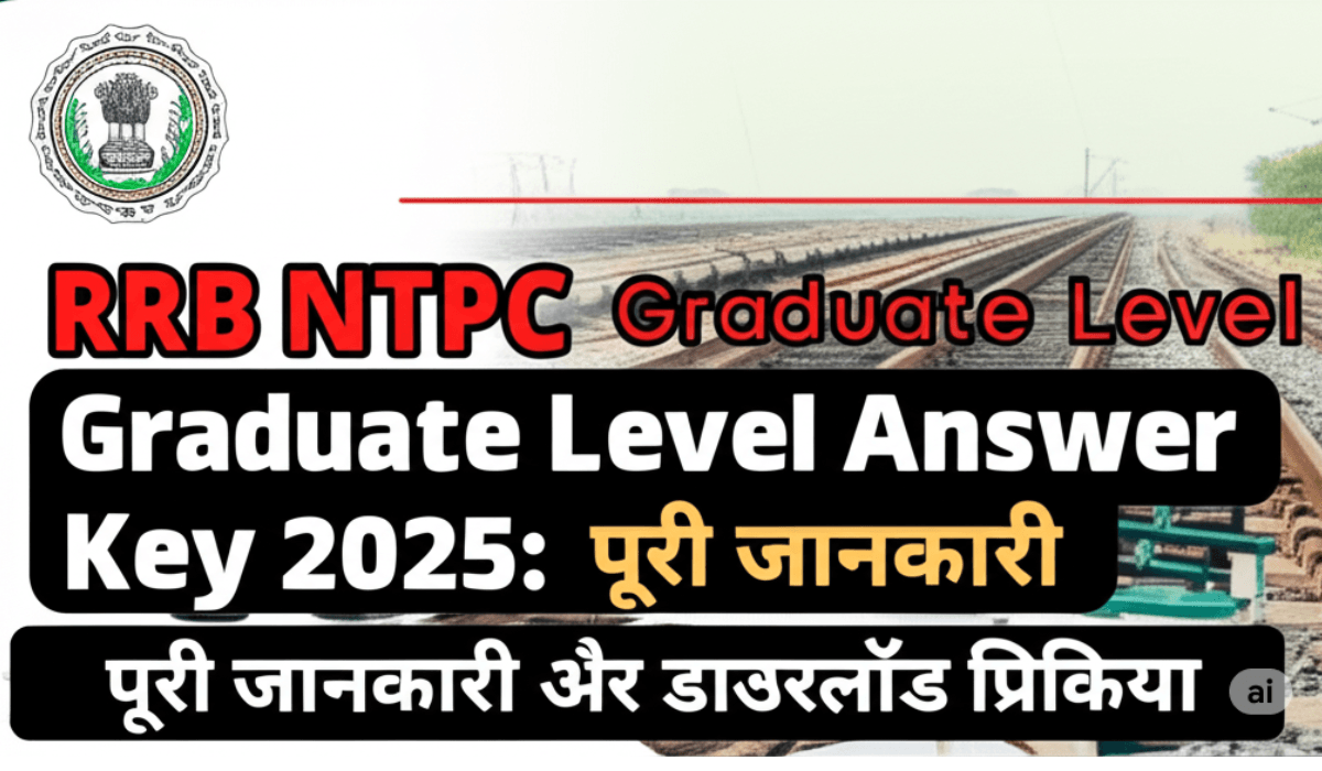 RRB NTPC Graduate Level Answer Key 2025