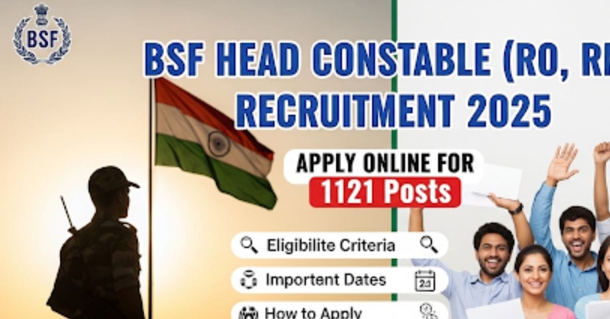 BSF Head Constable (RO, RM) Recruitment 2025 - Apply Online for 1121 Posts