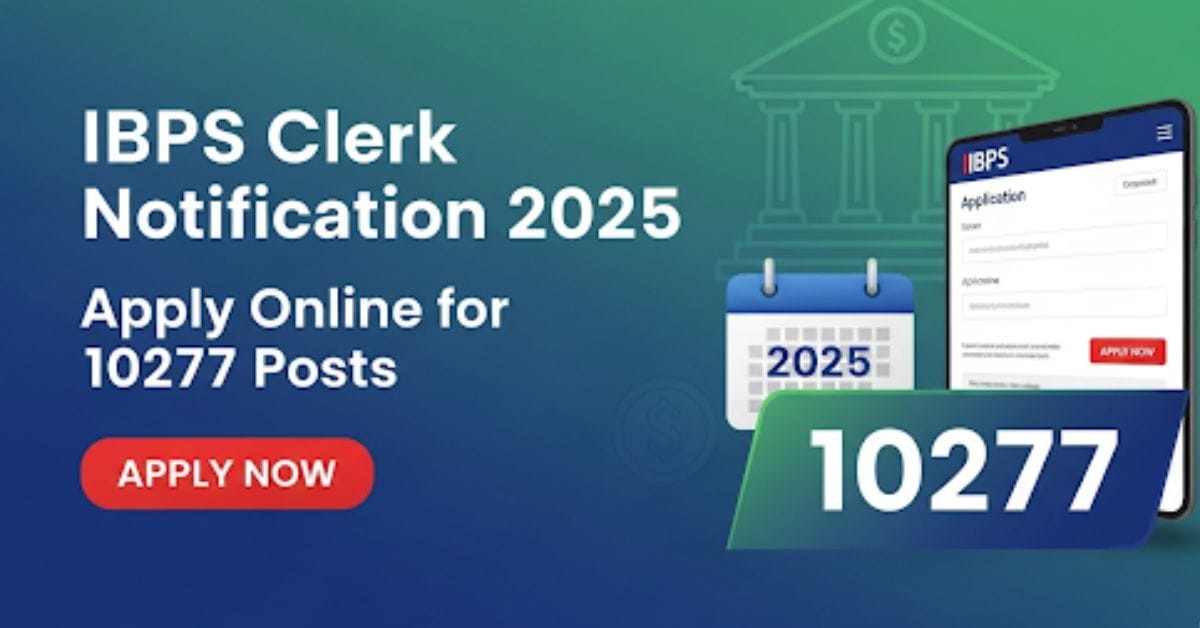 IBPS Clerk Notification 2025