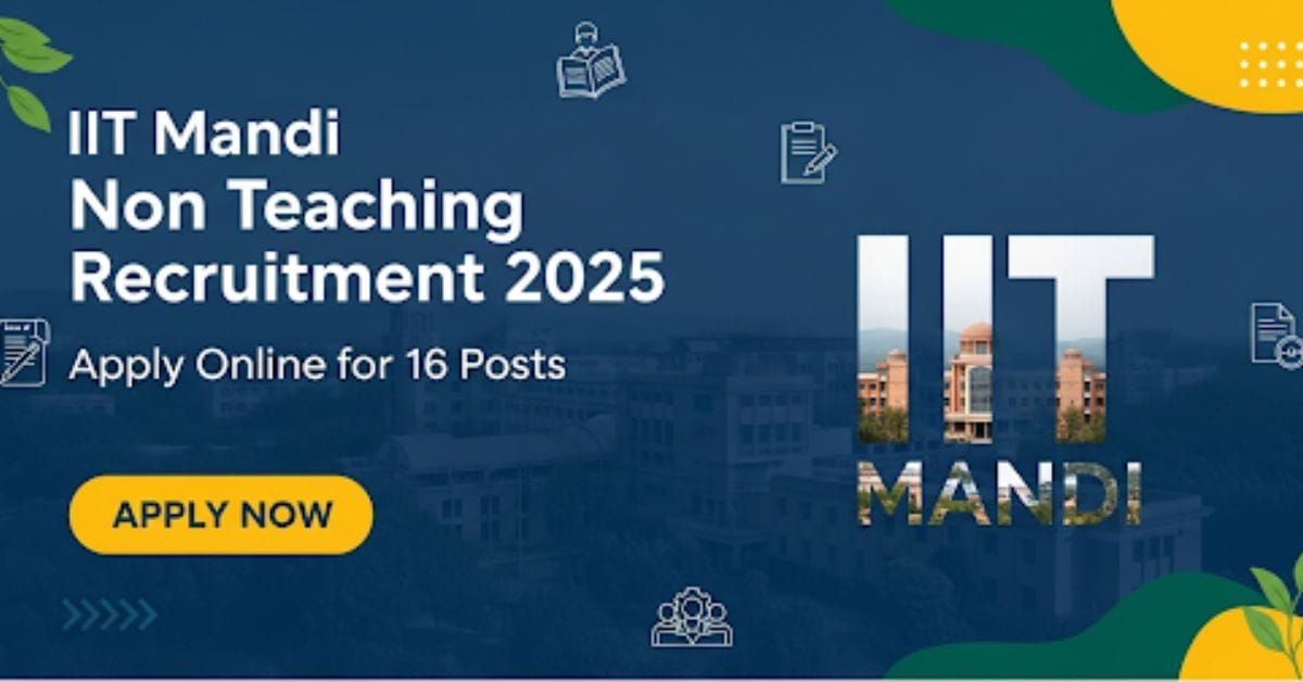 IIT Mandi Non Teaching Recruitment 2025