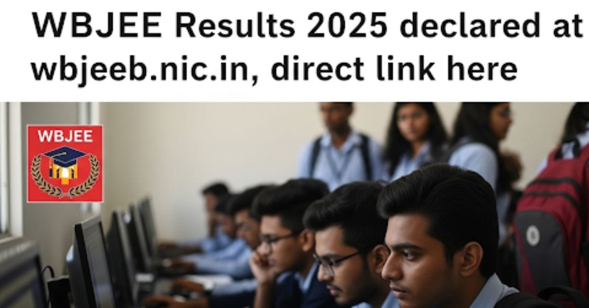 WBJEE Results 2025 declared