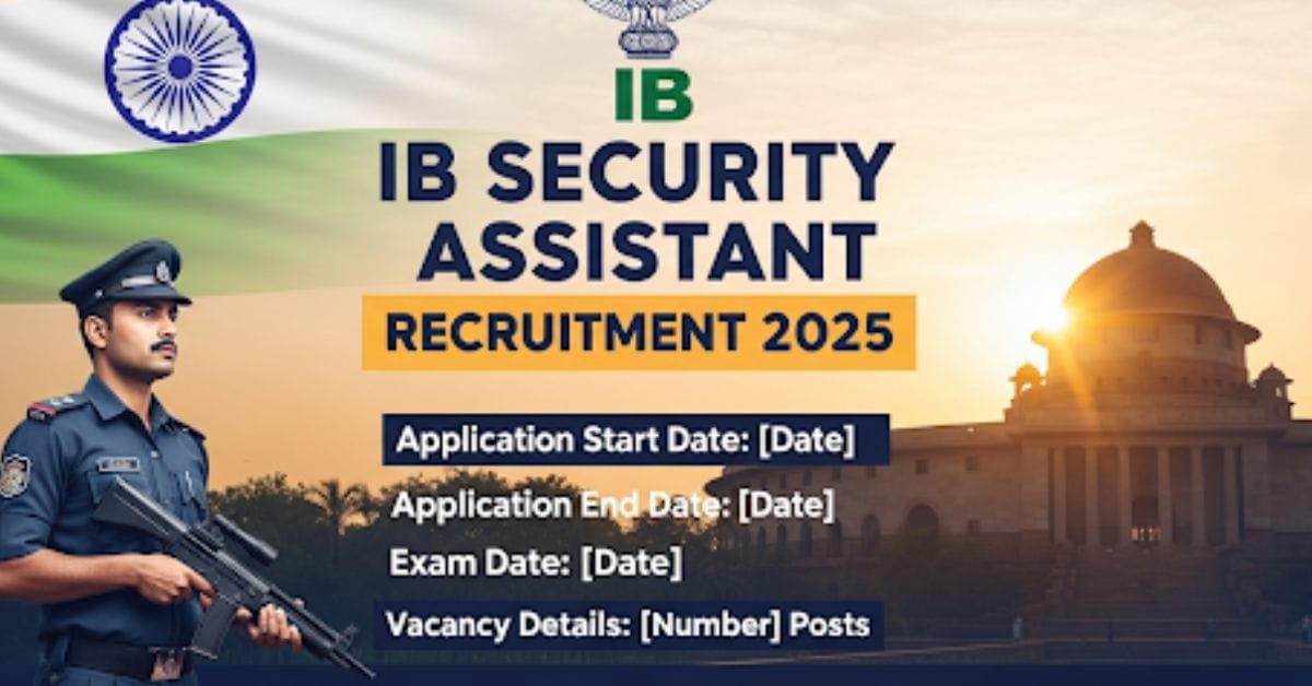 IB Security Assistant Recruitment 2025